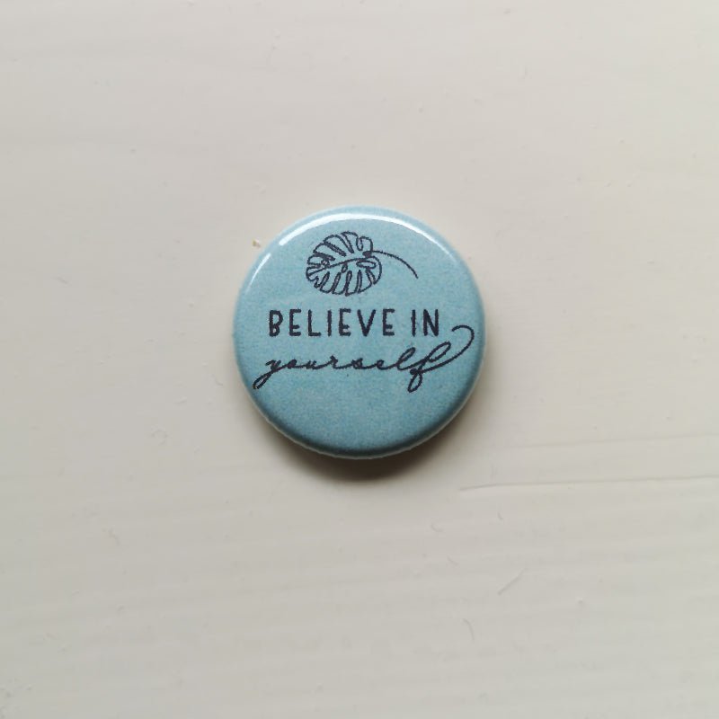 Button - Believe in yourself